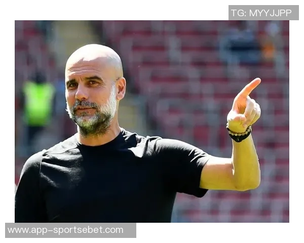 瓜迪奥拉执教生涯对阵切尔西战绩出色近11场不败彰显战术优势